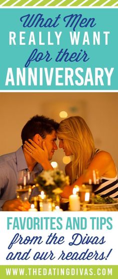 a man and woman kissing in front of candles with the words, what men really want for their anniversary