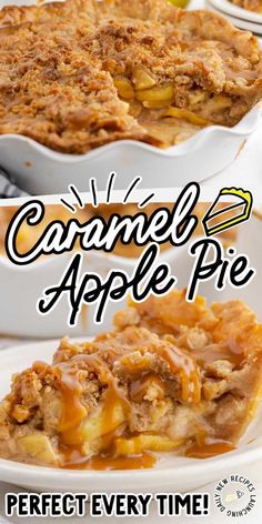 caramel apple pie on a white plate with text overlay that reads, caramel apple pie perfect every time