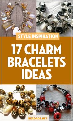 an assortment of charm bracelets with text overlay that reads 17 charm bracelets ideas