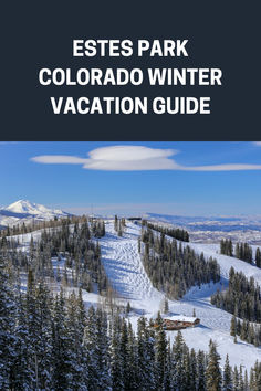 the colorado winter vacation guide is shown