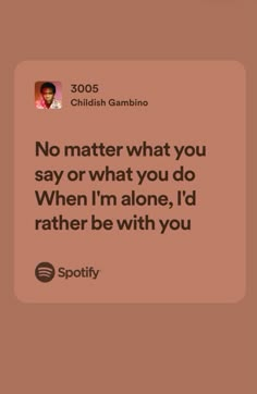 Lyrics Childish Gambino Childish Gambino Captions, Bonfire Childish Gambino, Childish Gambino Lyrics, Orange Lyrics, Childish Gambino Songs, Childish Gambino Aesthetic, Childish Gambino 3005, Homecoming Poster Ideas, Real Lyrics