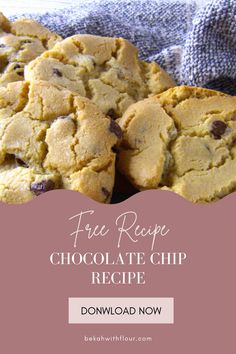 chocolate chip cookies are stacked on top of each other with text overlay that reads free recipe chocolate chip recipe