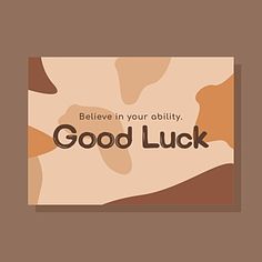 a business card that says, believe in your ability good luck on an abstract background