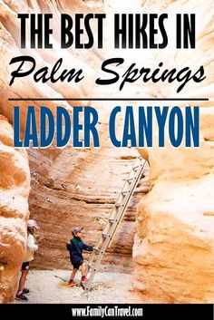 the best hikes in palm springs, las vegas and lader canyon with text overlay