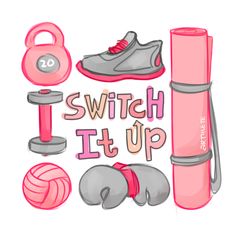 the words switch it up are surrounded by various items that include shoes, balls and gym equipment