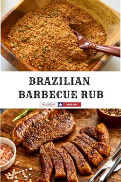 the recipe for brazilian barbecue rub is shown in two different pictures, including meat and seasoning