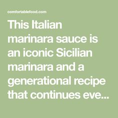 an italian quote that reads, this italian marina sauce is an iconic sicilian marina and a generational recipe that continues eve