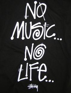 a black shirt with white writing that says no music, no life