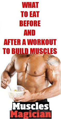 a man holding a bowl of food with the words, what to eat before and after a workout to build muscles