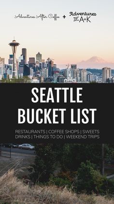 the seattle bucket list is shown in black and white, with mountains in the background