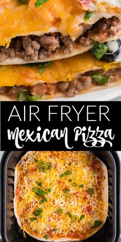 an air fryer mexican pizza with cheese and meat on it, next to the recipe