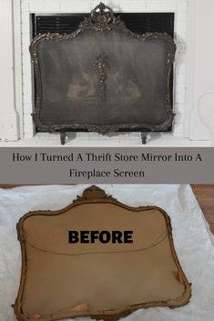 the before and after pictures of a fireplace screen with text overlay that reads, how turned a thrift store mirror into a fireplace screen