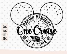 mickey mouse with the words making memories one cruise at a time in black and white