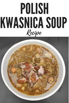 polish kwasnac soup recipe in a white bowl with text overlay that reads polish kwasinca soup recipe