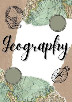 a map with the words'geography'written in black on it, surrounded by compasses