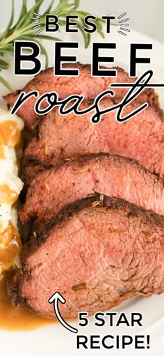 the best beef roast recipe is shown on a plate with mashed potatoes and gravy