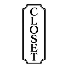 a black and white sign that says closet on the front, with the word closet below it