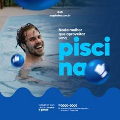 an advertisement for pisci na with a man swimming in the water and smiling