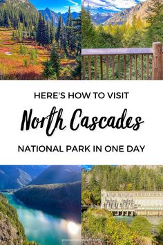 there's how to visit north cascades national park in one day with text overlay