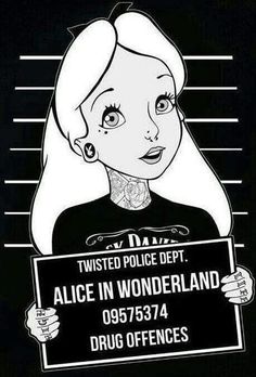 a woman holding a sign that says, twisted police dept alice in wonderlandland