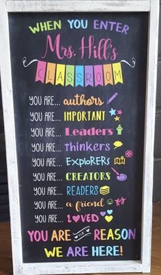 a chalkboard sign that says when you enter ms hill's classroom, you are important leaders