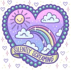 an image of a heart with a rainbow and clouds in the background that says, silently screaming