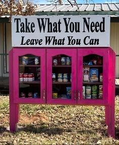 a sign that says take what you need leave what you can