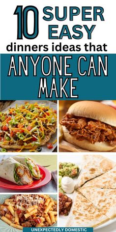 10 super easy dinner ideas that anyone can make