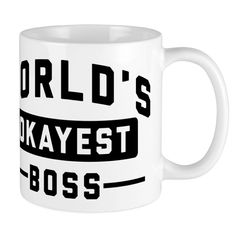 a white coffee mug with the words world's okayest boss on it