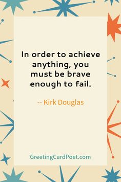 a quote that reads, in order to achieve anything you must be brave enough to fail