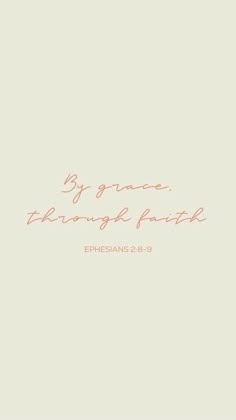 the words by grace through faith are shown