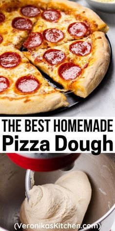 the best homemade pizza dough recipe is made with pepperoni, cheese and marinara sauce