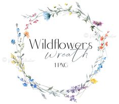 wildflowers wreath with the words wildflowers written in black on a white background