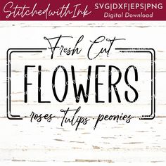 a wooden sign that says fresh cut flowers