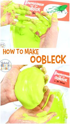 someone is painting their hands with green paint and the words how to make oobleck