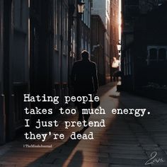 Hateful People Quotes, Hating People, I Hate Love, Inspirational Words Of Wisdom, Savage Quotes, Real Life Quotes, People Quotes, Amazing Quotes, Real Quotes