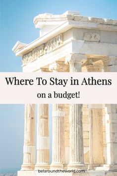 the parthenon with text overlay where to stay in athens on a budget