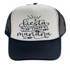 Fiesta Like There's No Manana ! Trucker Hat .  Snapback, adjustable hat. Features: ^Five Panel Cap ^Seamless Front ^8 Row Stitching On Visor ^Plastic Adjustable Snapback Cap   ^Slight Curved Visor ** Look for the Powered By Tequila Tank in our Shop ** Shipping in the United States Only  If other colors are desired please message us and we will respond ASAP. Questions Please message ** Handling instructions: Do Not Machine Wash Hand Wash Only Do Not apply Heat to Print Shipping in the United States Only  **Please follow us on Instagram or Facebook @rugged_heart_designs for other inspirations.** Novelty Curved Brim Hat For Festival, Novelty Adjustable Wide Brim Hats, Novelty Wide Brim Adjustable Hats, Adjustable Wide Brim Novelty Hats, Novelty Adjustable Cap, White Adjustable Wide Brim Trucker Hat, One Size Fits Most Baseball Cap For Festivals, Novelty Short Brim Hat For Beach, Novelty Short Brim Hat For The Beach