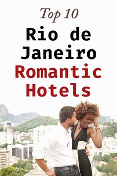 Top 10 Rio de Janeiro Romantic Hotels Brazil Holiday, Brazil Travel Guide, Brazil Vacation, Copacabana Palace, Romantic Hotels, Couples Travel, Rio Brazil, Romantic Hotel, Brazil Travel