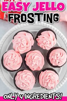 pink frosted cupcakes on a white plate with the words easy jello frosting only 4 ingredients