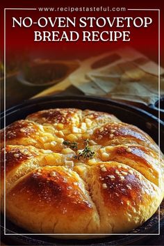 a close up of a bread in a pan with the words no oven stovetop bread recipe