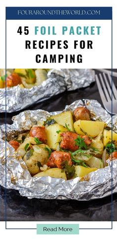 four foil packets filled with food and the title reads, 4 foil packet recipes for camping