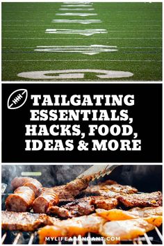 grilling and tailgating essentials, hacks, food, ideas & more