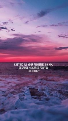 a sunset with the words casting all your anxies on him, because he cares for you peter 3 7