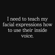 the words i need to teach my facial expressions how to use their inside voce