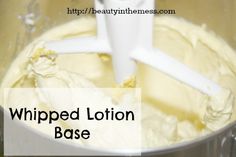 whipped lotion base in a mixer with the words whipped lotion base