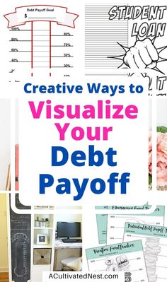 the words creative ways to visualize your debt payoff