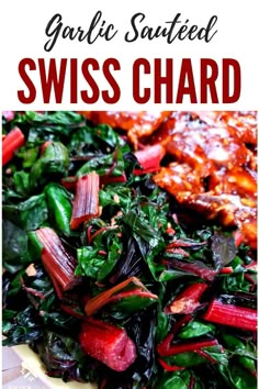 this salad has greens, red onions and meat on it with text overlay that reads garlic sauteed swiss chard