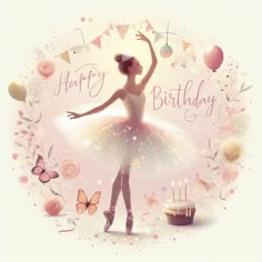 a birthday card with a ballerina in a tutu and butterflies around the cake