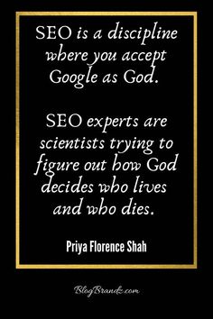 a black and white photo with the words seo is a discipline where you accept google as god